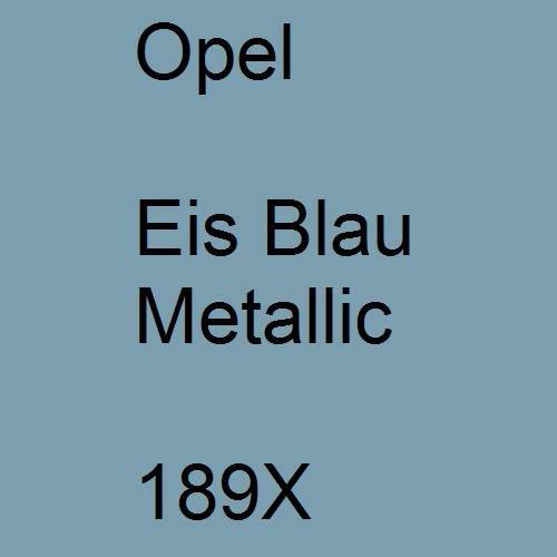 Opel, Eis Blau Metallic, 189X.